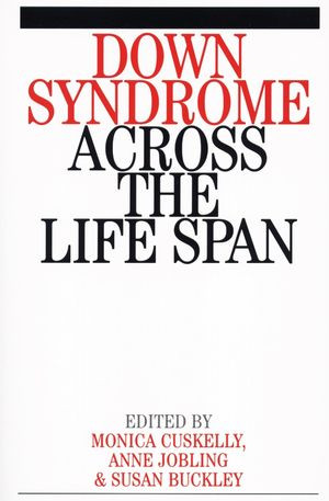 Down Syndrome Across The Life Span Monica Cuskelly Anne Jobling