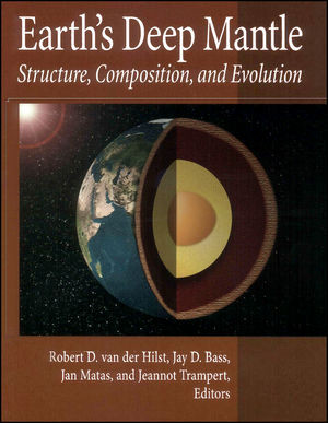 Earths Deep Mantle Structure Composition And Evolution Robert D Van Der Hilst