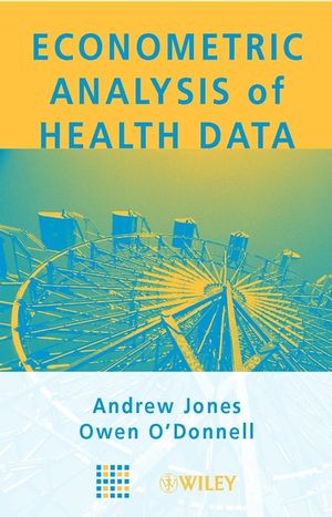 Econometric Analysis Of Health Data Andrew M Jones Owen Odonnell