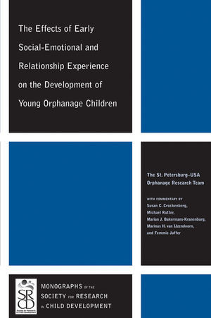 The Effects Of Early Socialemotional And Relationship Experience On The Development Of Young Orphanage Children St Petersburgauth