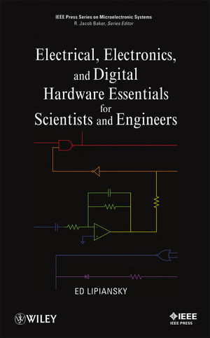 Electrical Electronics And Digital Hardware Essentials For Scientists And Engineers Ed Lipianskyauth