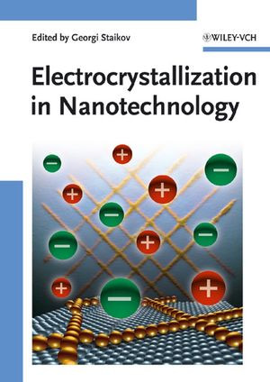 Electrocrystallization In Nanotechnology Georgi T Staikov