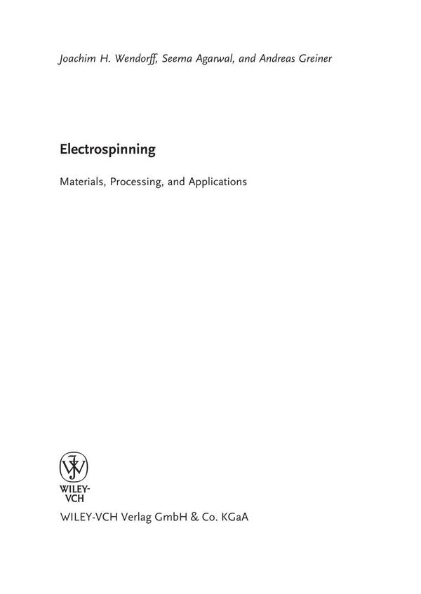 Electrospinning Materials Processing And Applications Joachim H Wendorff