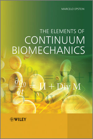 The Elements Of Continuum Biomechanics Marcelo Epsteinauth