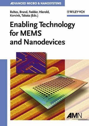 Enabling Technology For Mems And Nanodevices Henry Baltes Oliver Brand