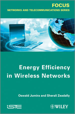 Energy Efficiency In Wireless Networks Oswald Jumira Sherali Zeadallyauth