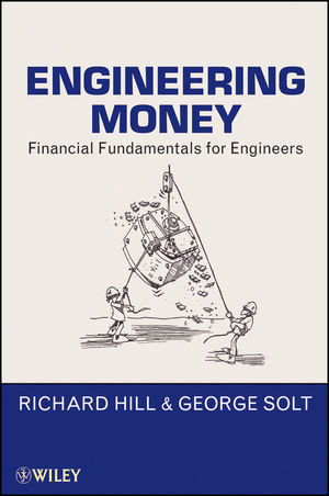 Engineering Money Financial Fundamentals For Engineers Richard Hill