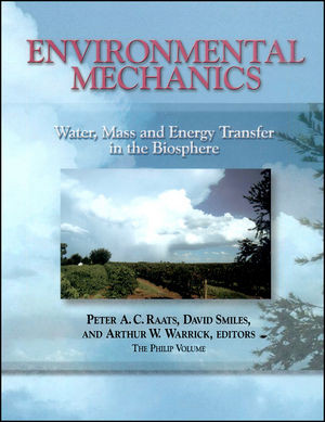 Environmental Mechanics Water Mass And Energy Transfer In The Biosphere The Philip Volume Peter A C Raats