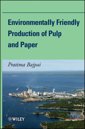 Environmentally Friendly Production Of Pulp And Paper Pratima Bajpaiauth