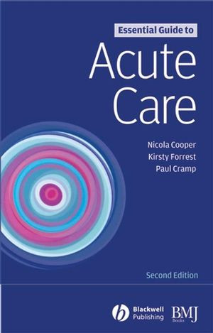 Essential Guide To Acute Care Second Edition Nicola Cooper Kirsty Forrest