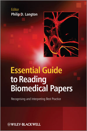 Essential Guide To Reading Biomedical Papers Recognising And Interpreting Best Practice Philip D Langton