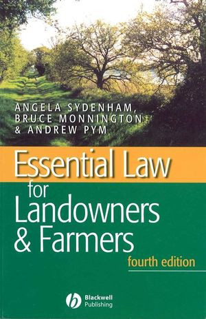 Essential Law For Landowners And Farmers Fourth Edition A Sydenham