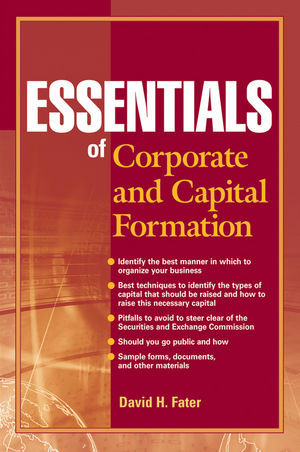 Essentials Of Corporate And Capital Formation David H Faterauth