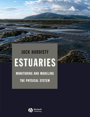 Estuaries Monitoring And Modeling The Physical System Jack Hardisty