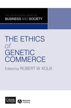 The Ethics Of Genetic Commerce Rob Quail