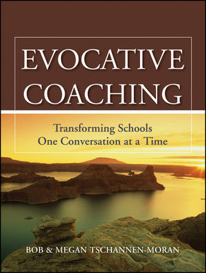 Evocative Coaching Transforming Schools One Conversation At A Time Bob Tschannenmoran