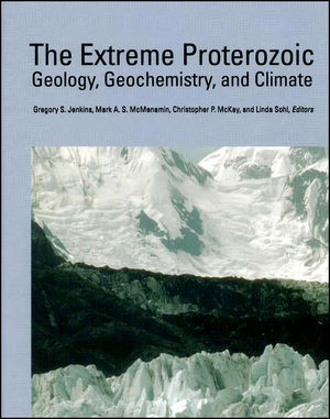 The Extreme Proterozoic Geology Geochemistry And Climate Gregory J Jenkins