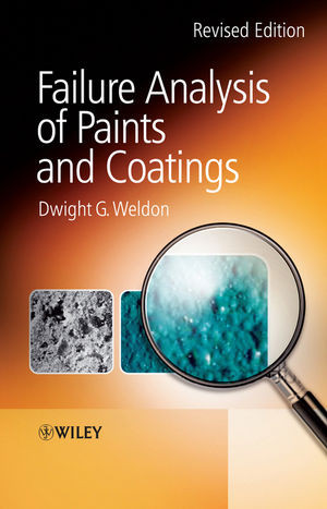 Failure Analysis Of Paints And Coatings Revised Edition Dwight G Weldonauth