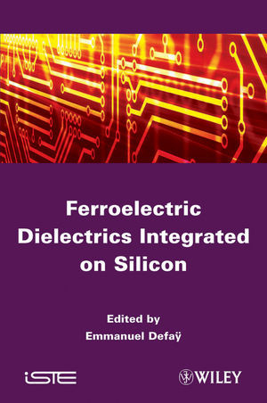 Ferroelectric Dielectrics Integrated On Silicon Emmanuel Defa