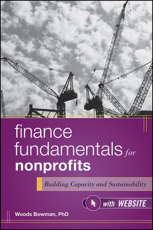 Finance Fundamentals For Nonprofits Building Capacity And Sustainability Woods Bowmanauth