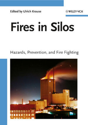 Fires In Silos Hazards Prevention And Fire Fighting Ulrich Krause