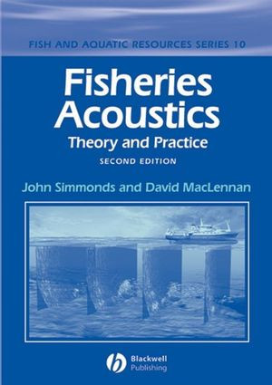 Fisheries Acoustics Theory And Practice Second Edition John Simmonds