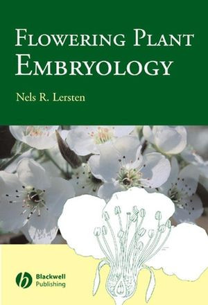 Flowering Plant Embryology With Emphasis On Economic Species Nels R Lersten