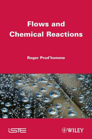 Flows And Chemical Reactions Roger Prudhommeauth