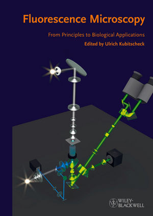 Fluorescence Microscopy From Principles To Biological Applications Ulrich Kubitscheck
