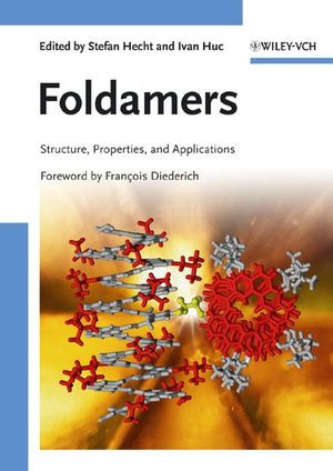 Foldamers Structure Properties And Applications Stefan Hecht