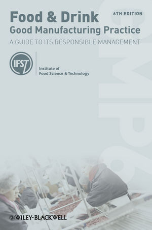 Food Drink Good Manufacturing Practice A Guide To Its Responsible Management Manningauth