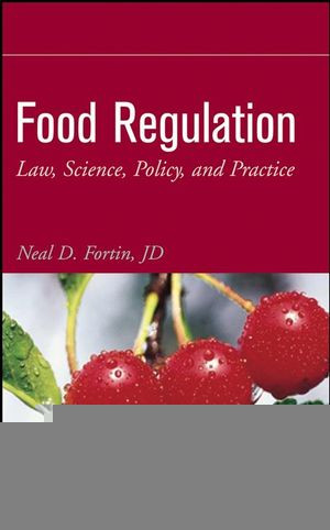 Food Regulation Law Science Policy And Practice Neal D Fortinauth