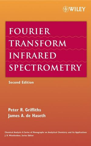 Fourier Transform Infrared Spectrometry Second Edition Peter R Griffiths
