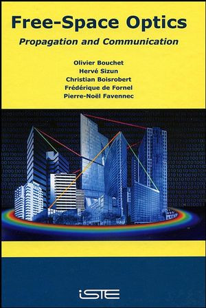 Freespace Optics Propagation And Communication Olivier Bouchet