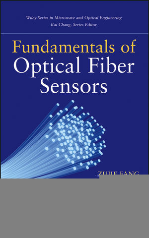 Fundamentals Of Optical Fiber Sensors Zujie Fang Ken K Chin