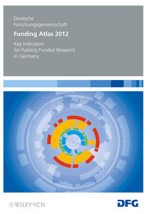 Funding Atlas 2012 Key Indicators For Publicly Funded Research In Germany Deutsche Forschungsgemeinschaft Dfgauth