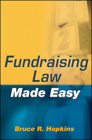Fundraising Law Made Easy Bruce R Hopkinsauth