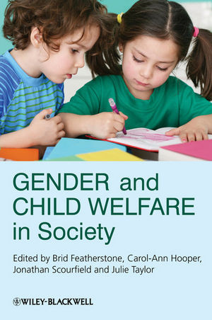 Gender And Child Welfare In Society Brid Featherstone Carolann Hooper