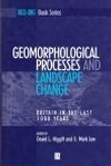 Geomorphological Processes And Landscape Change Britain In The Last 1000 Years David L Higgitt