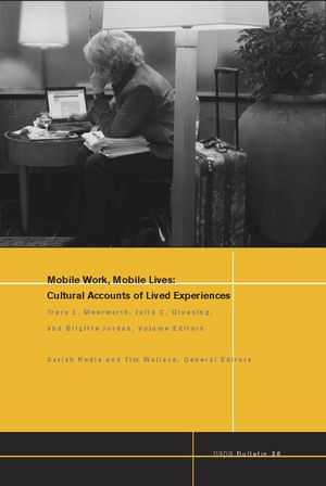 Gluesing Mobile Work Mobile Lives Cultural Accounts Of Lived Experiences Tracy L Meerwarth