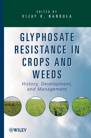 Glyphosate Resistance In Crops And Weeds History Development And Management Vijay K Nandula