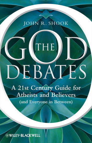 The God Debates John R Shookauth