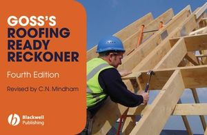 Gosss Roofing Ready Reckoner Metric Cutting And Sizing Tables For Timber Roof Members Fourth Edition C N Mindhamauth