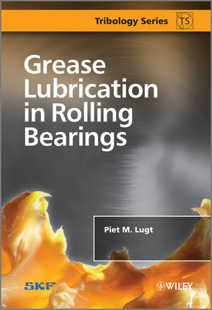 Grease Lubrication In Rolling Bearings Piet M Lugtauth
