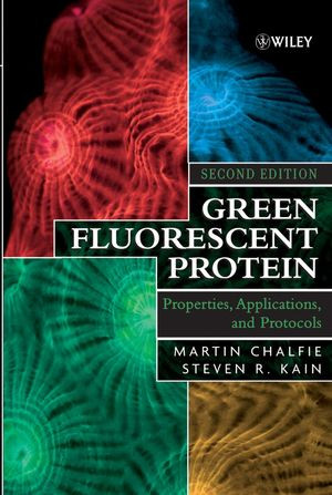 Green Fluorescent Protein Properties Applications And Protocols Volume 47 Second Edition Martin Chalfie
