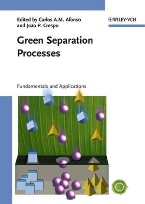Green Separation Processes Fundamentals And Applications Carlos A M Afonso