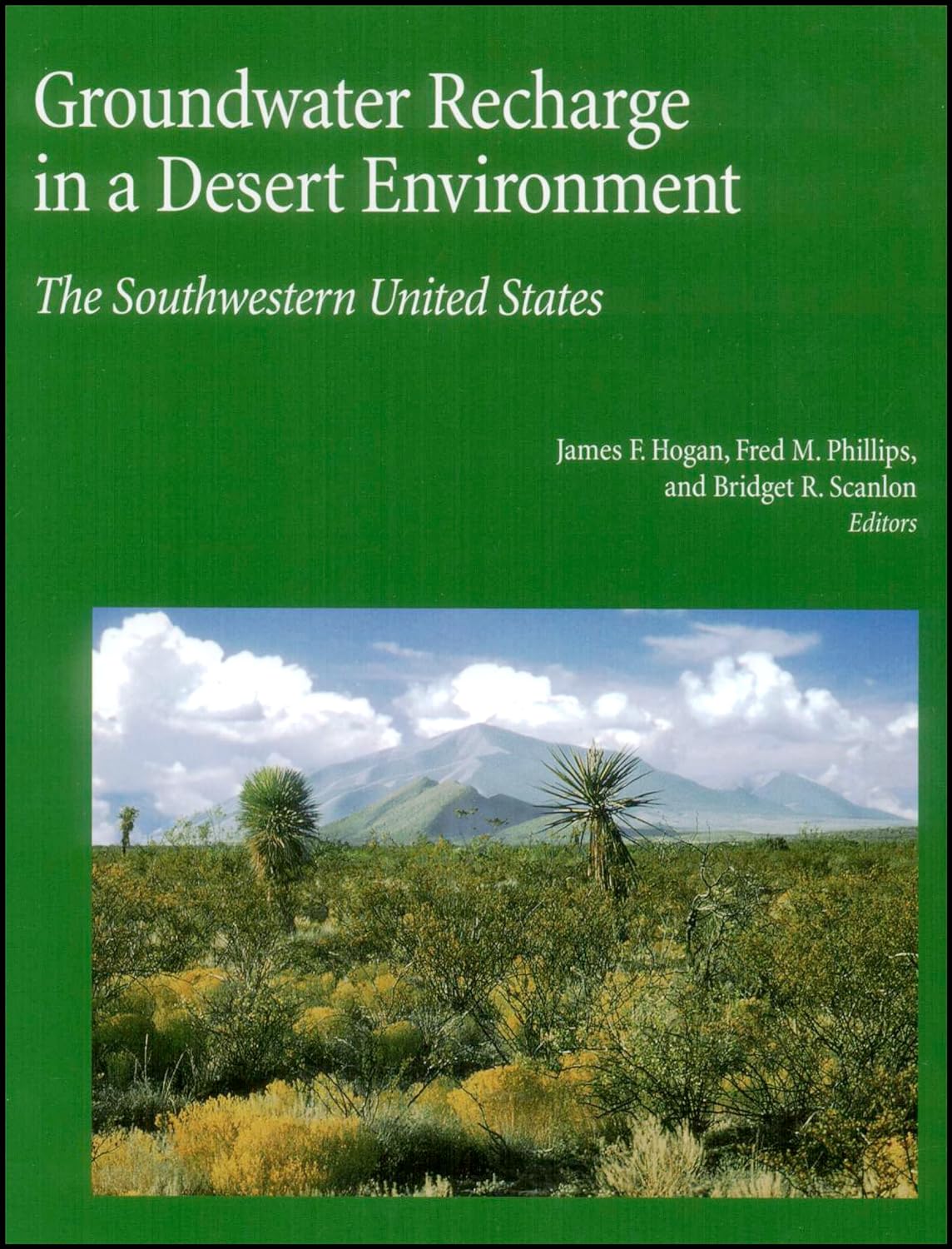 Groundwater Recharge In A Desert Environment The Southwestern United States James F Hogan