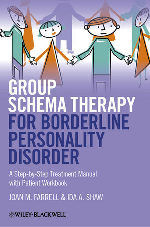 Group Schema Therapy For Borderline Personality Disorder A Stepbystep Treatment Manual With Patient Workbook Joan M Farrell