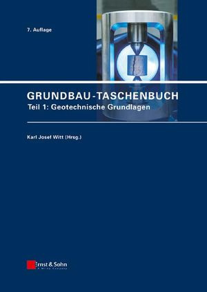 Grundbautaschenbuch Teil 1 Geotechnische Grundlagen Siebte Auflage Karl Josef Witt