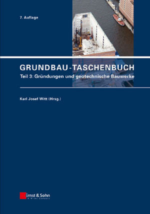 Grundbautaschenbuch Teil 3 Grundungen Und Geotechnische Bauwerke 7 Auflage Karl Josef Witt